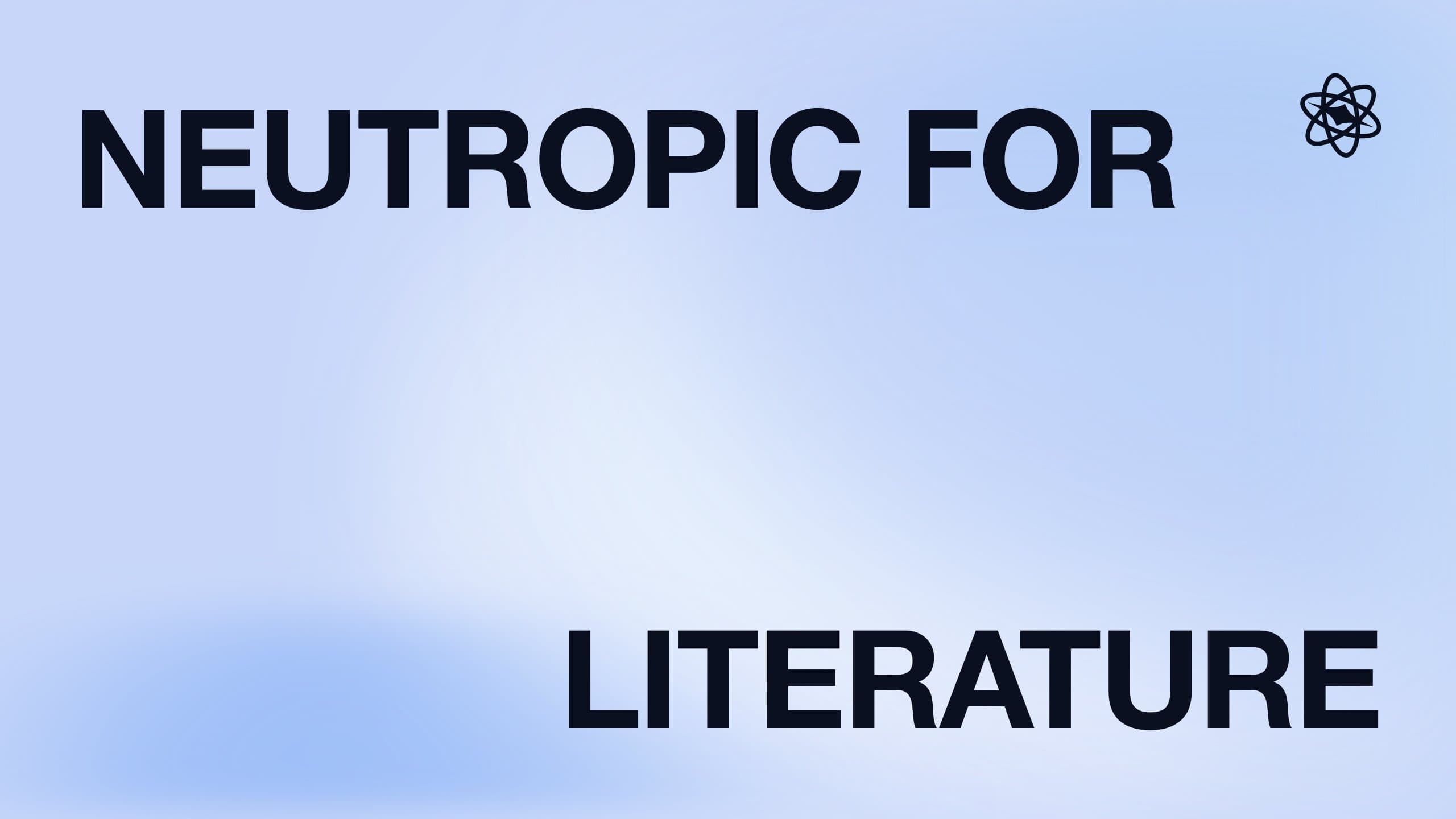 Neutropic for literature review