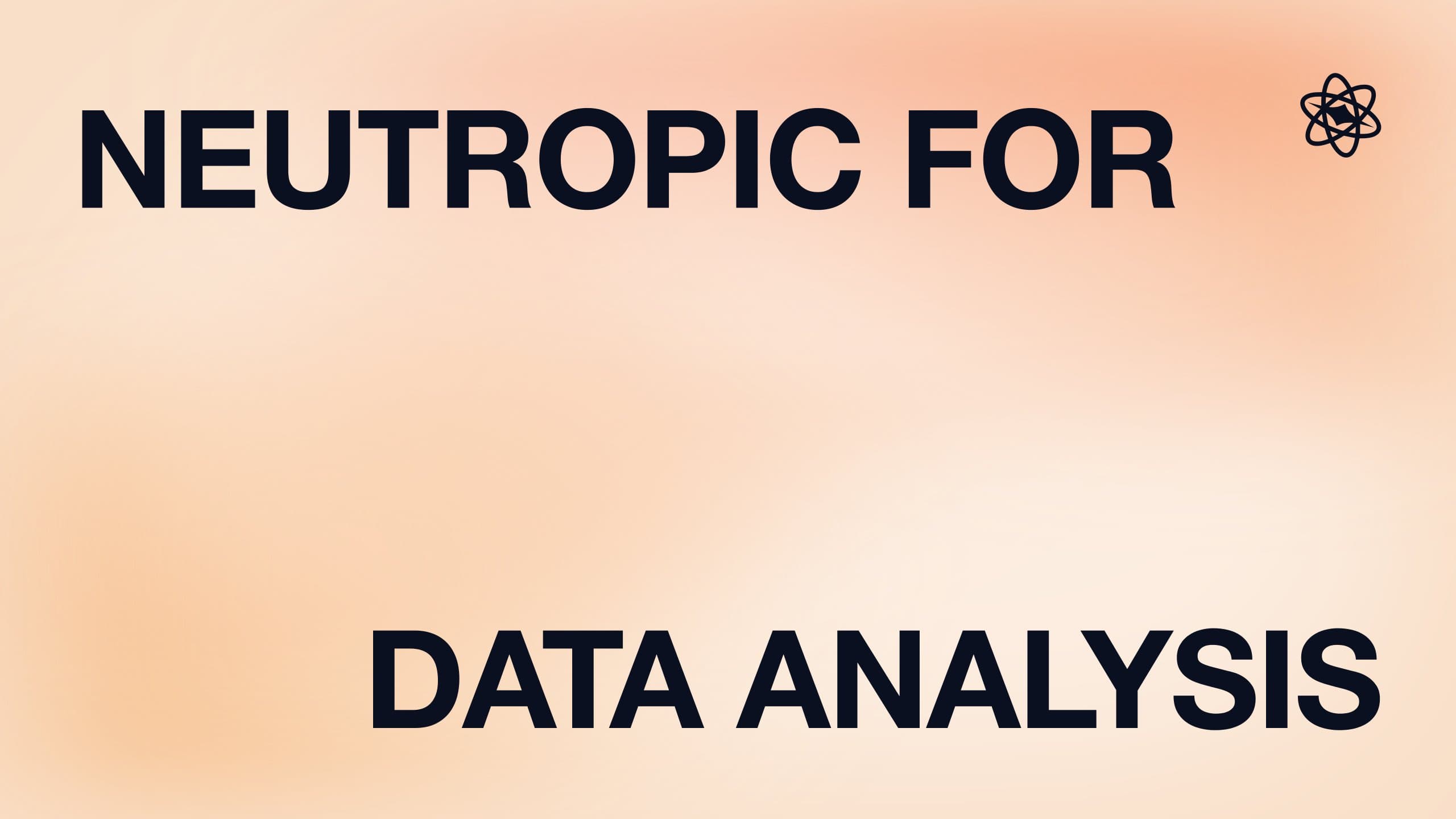 Neutropic for data analysis